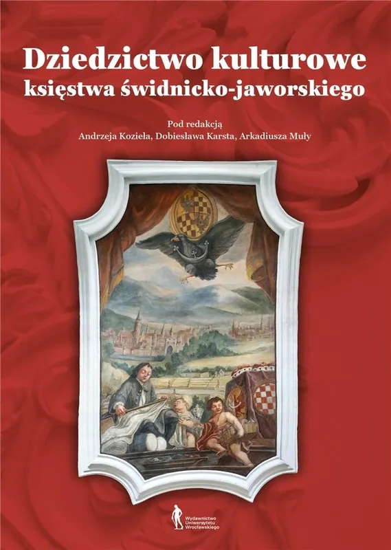 Ekspresowa dostawa Dziedzictwo kulturowe księstwa świdnicko-jaworskiego