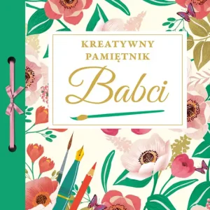 Kreatywny pamiętnik Babci Łatwy zwrot