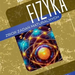 Fizyka Zbiór zadań maturalnych Popularny