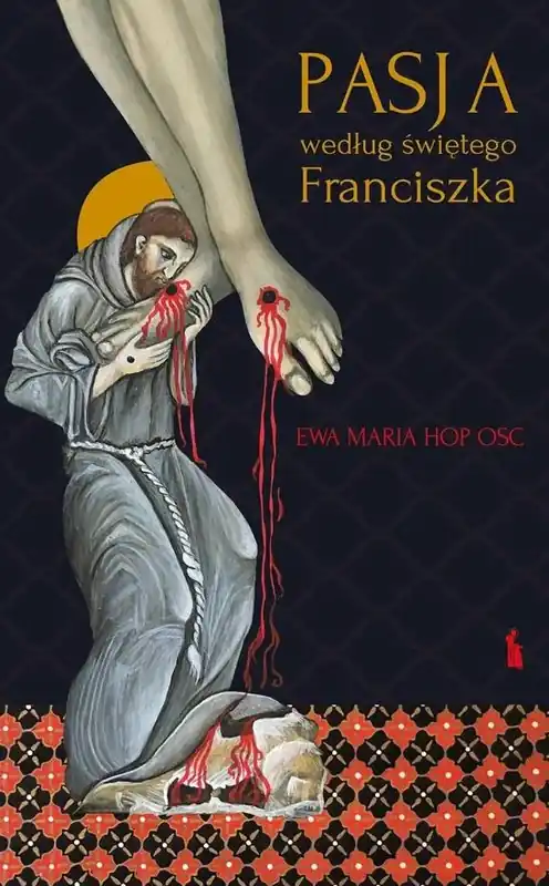 Pasja według świętego Franciszka Nowy