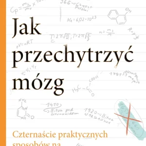Oferta limitowana Jak przechytrzyć mózg. Czternaście praktycznych sposobów na skuteczną naukę