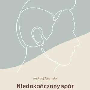Niedokończony spór o rozumienie osoby ludzkiej Łatwy zwrot