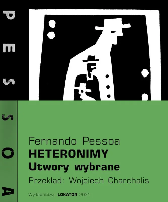 Ostatnie sztuki Heteronimy. Utwory wybrane