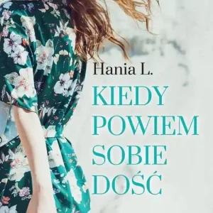 Bestseller Kiedy powiem sobie dość