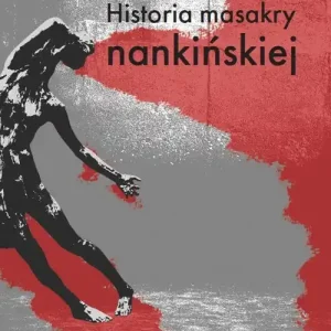 Historia masakry nankińskiej Ograniczona ilość