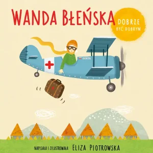 Wanda Błeńska. Dobrze być dobrym Wyprzedaż