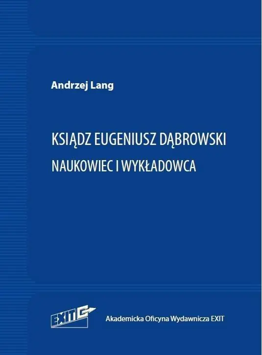 Zamów dziś Ksiądz Eugeniusz Dąbrowski Naukowiec i wykładowca