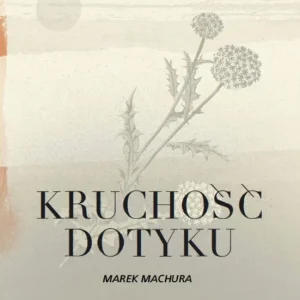 Kruchość dotyku Super okazja