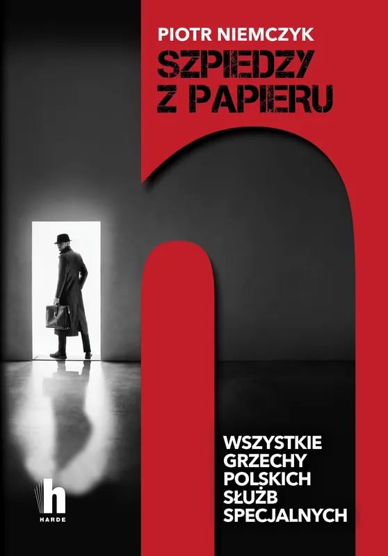 Szpiedzy z papieru. Wszystkie grzechy polskich służb specjalnych Szybka wysyłka