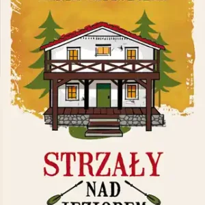 Bestseller Strzały nad jeziorem