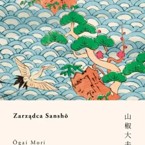 Ostatnie sztuki Zarządca Sansho