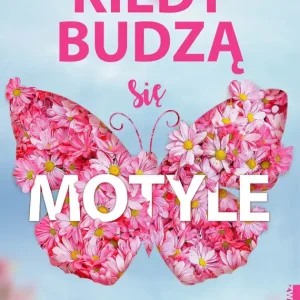 Kiedy budzą się motyle Wybór klientów