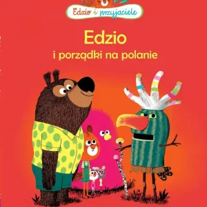 Edzio i przyjaciele. Edzio i porządki na polanie Ograniczona ilość