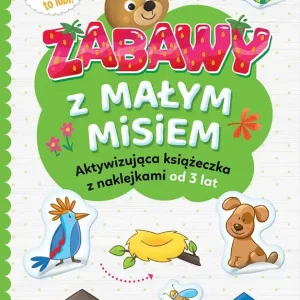 Ograniczona ilość Zabawy z małym misiem. Aktywizująca książeczka