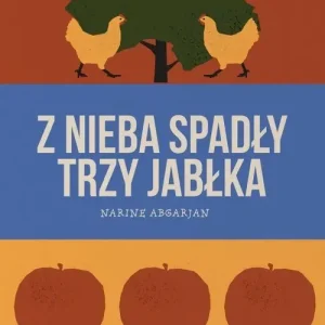 Z nieba spadły trzy jabłka Dodaj do koszyka
