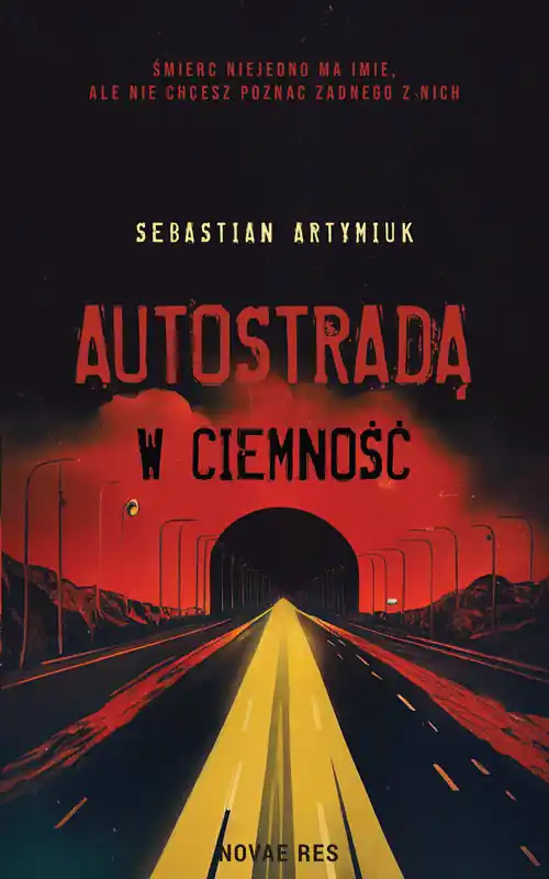 Do wyczerpania zapasów Autostradą w ciemność