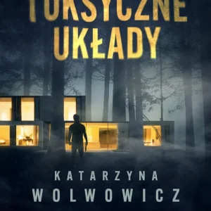 Toksyczne układy Zamów teraz