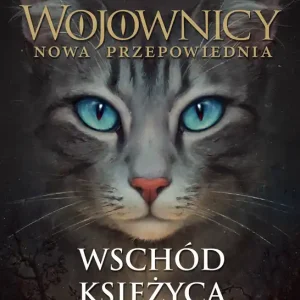 Nie przegap Wojownicy Nowa przepowiednia Wschód księżyca