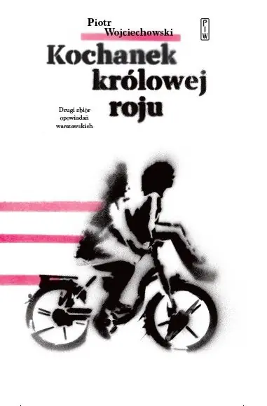 Wybór klientów Kochanek Królowej Roju Drugi zbiór opowiadań warszawskich