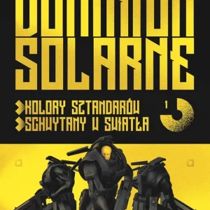 Bezpieczna płatność Dominium Solarne. Tom 1 (Kolory sztandarów, Schwytany w światła)