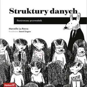 Struktury danych. Ilustrowany przewodnik Wysoka jakość