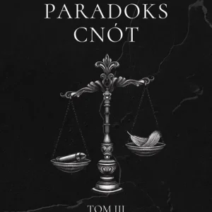 Paradoks Cnót. Tom 3 Oferta