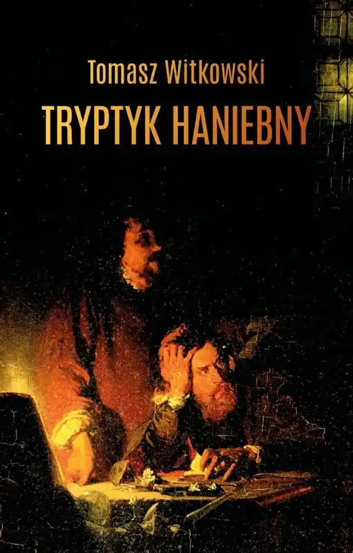 Tylko do końca tygodnia Tryptyk haniebny