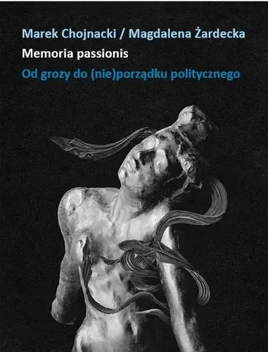 Memoria passionis. Od grozy do (nie)porządku... Darmowa dostawa