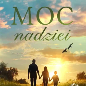 Moc nadziei (większe litery) Tylko do końca tygodnia