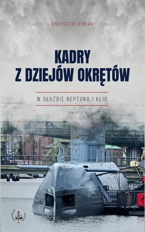 Kadry z dziejów okrętów T.2 Ostatnie sztuki