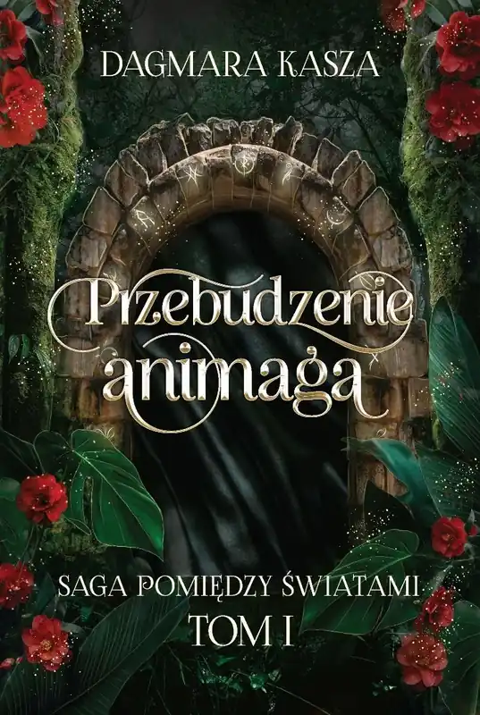 Łatwy zwrot Pomiędzy światami T.1 Przebudzenie animaga