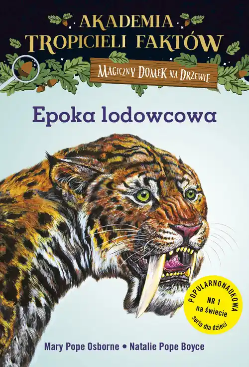Bestseller Akademia Tropicieli Faktów. Epoka lodowcowa. Magiczny domek na drzewie