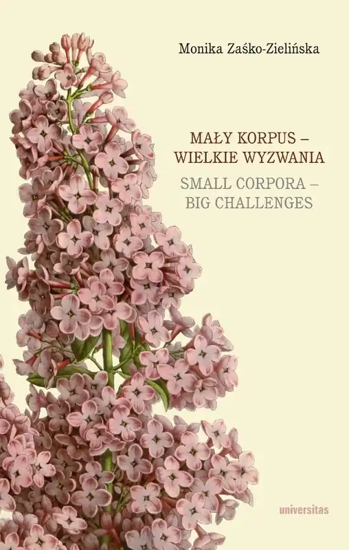 Tylko dziś Mały korpus - wielkie wyzwania / Small corpora - big challenges