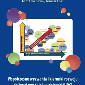 Oferta limitowana Współczesne wyzwania i kierunki rozwoju obliczeń wysokiej wydajności (HPC)