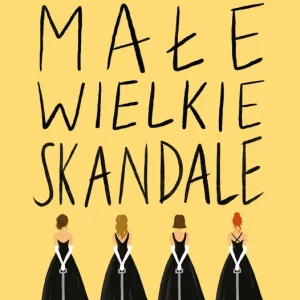 Zamów teraz Małe wielkie skandale