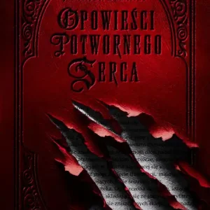 Hit sprzedaży Opowieści potwornego serca