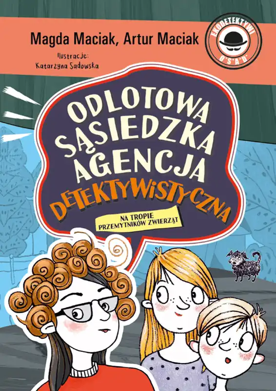 Bezpieczne zakupy Na tropie przemytników zwierząt. Odlotowa Sąsiedzka Agencja Detektywistyczna. Tom 1