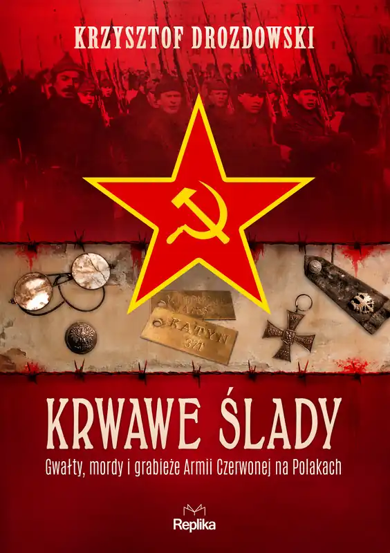 Ekspresowa dostawa Krwawe ślady. Gwałty, mordy i grabieże Armii Czerwonej na Polakach. Tajemnice Historii