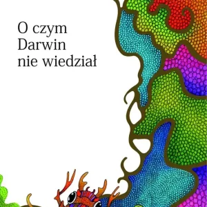O czym Darwin nie wiedział Wyjątkowa oferta