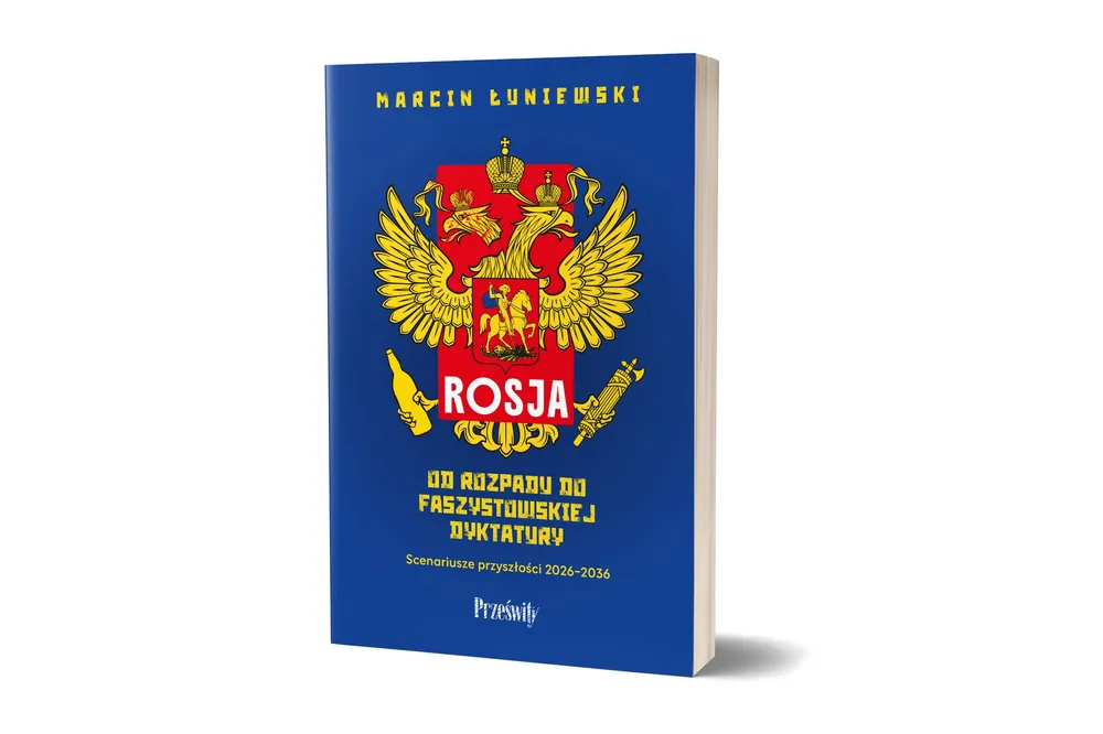 Rosja. Od rozpadu do faszystowskiej dyktaturyScenariusze przyszłości 2026-2036 Kup online