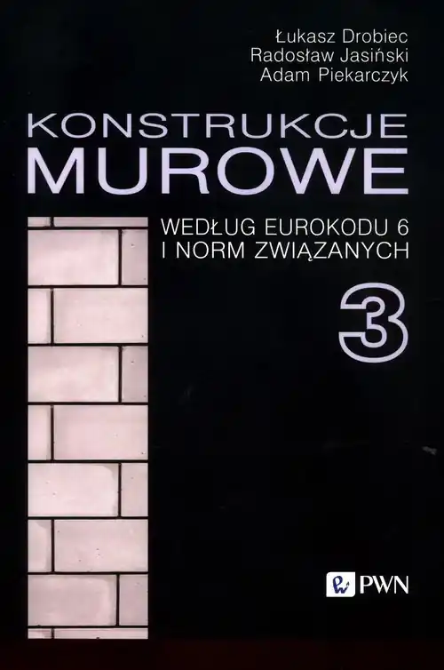 Do wyczerpania zapasów Konstrukcje murowe według Eurokodu 6 i norm związanych 3
