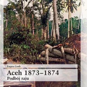 Aceh 1873-1874. Podbój raju Niska cena
