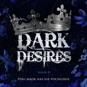 Dark desires Tylko do końca tygodnia