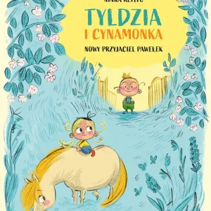 Darmowa dostawa Tyldzia i Cynamonka. Nowy przyjaciel Pawełek
