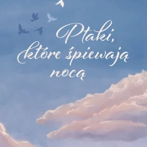 Ptaki, które śpiewają nocą Okazja