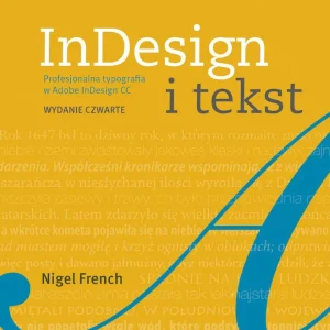 InDesign i tekst Profesjonalna typografia w Adobe InDesign Oferta limitowana