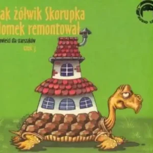 Jak żółwik Skorupka domek remontował. Audio CD - Audiobook Zniżka