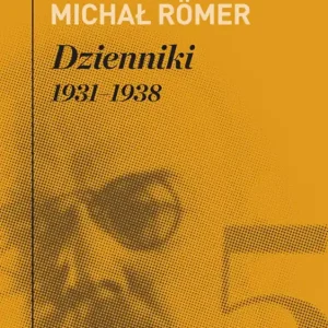 Dzienniki 1931-1938 T.5 Tylko do końca tygodnia