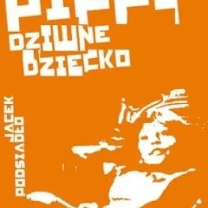 Cena promocyjna Pipi, dziwne dziecko