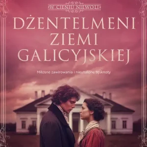 Dżentelmeni ziemi galicyjskiej Darmowa dostawa